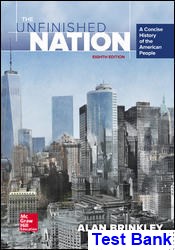 Unfinished Nation A Concise History of the American People 8th Edition Alan Brinkley Test Bank