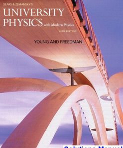 University Physics with Modern Physics 14th Edition Young Solutions Manual