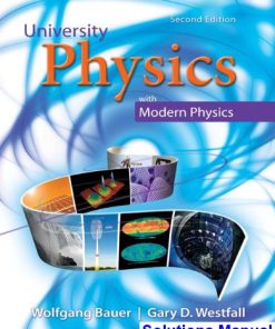 University Physics with Modern Physics 2nd Edition Bauer Solutions Manual