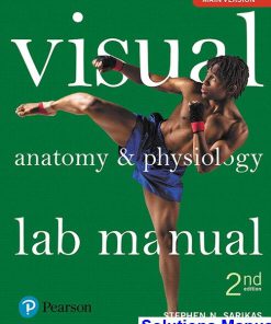 Visual Anatomy and Physiology Lab Manual Main Version 2nd Edition Sarikas Solutions Manual