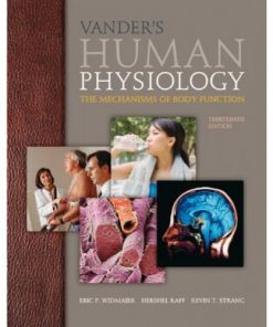 Vander’s Human Physiology, 13th Edition Test Bank – Eric Widmaier