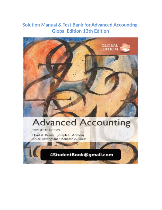 Solution Manual & Test Bank for Advanced Accounting, Global Edition 13th Edition