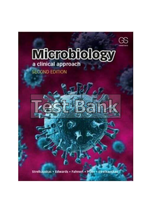 Microbiology A Clinical Approach 2nd Edition Strelkauskas Test Bank