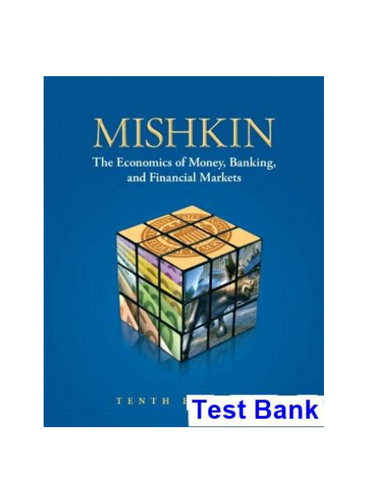 Economics of Money Banking and Financial Markets 10th Edition Mishkin Test Bank