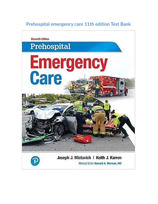 Test Bank and Solution Manual for Prehospital emergency care 11th edition