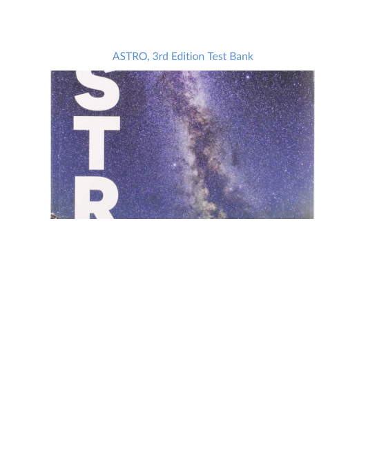 Test Bank and Solution Manual for ASTRO, 3rd Edition 