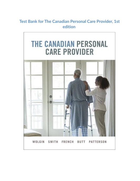 Test Bank for The Canadian Personal Care Provider, 1st edition 