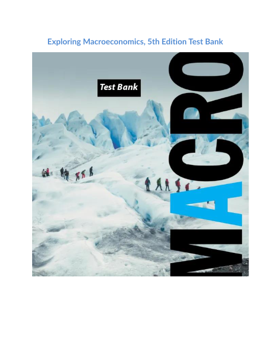 Exploring Macroeconomics, 5th Edition Test Bank