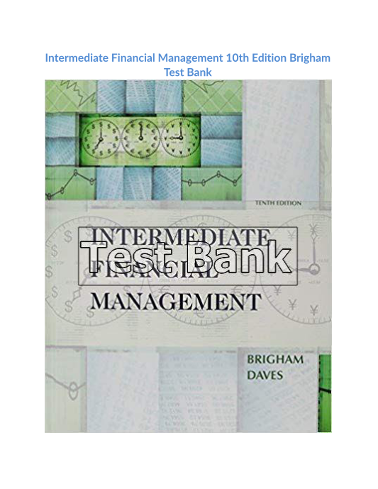 Intermediate Financial Management 10th Edition Brigham Test Bank