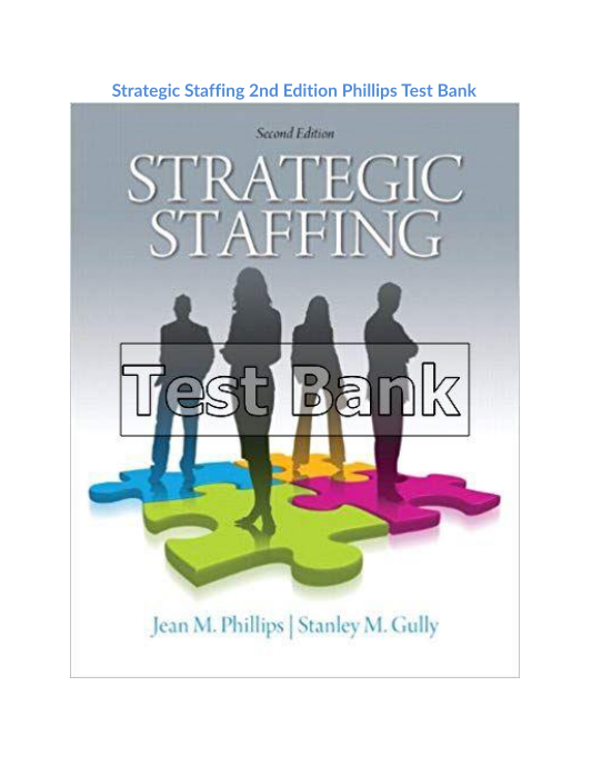 Stratetic Staffing 2nd Edition Phillips Test Bank