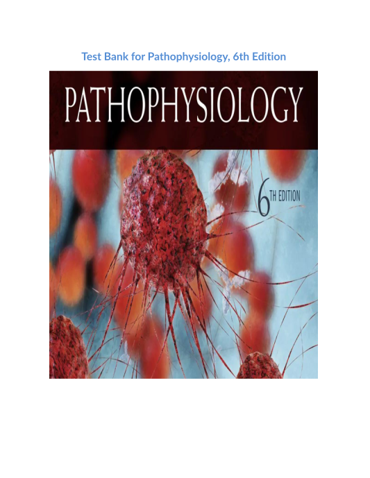 Test Bank for Pathophysiology, 6th Edition