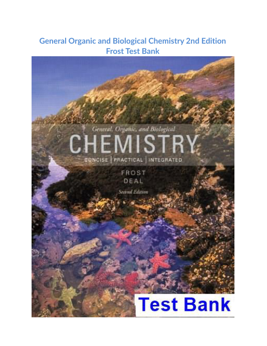 General Organic and Biological Chemistry 2nd Edition Frost Test Bank