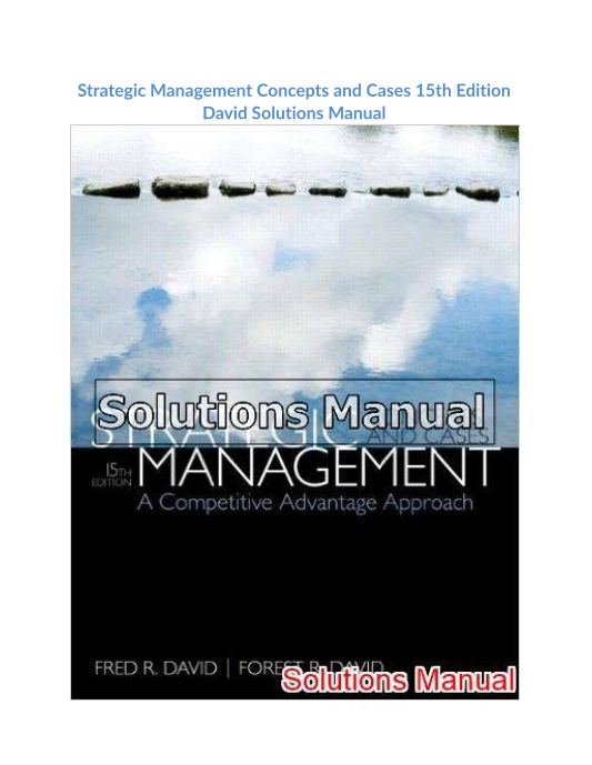 Strategic Management Concepts and Cases 15th Edition David Solutions Manual