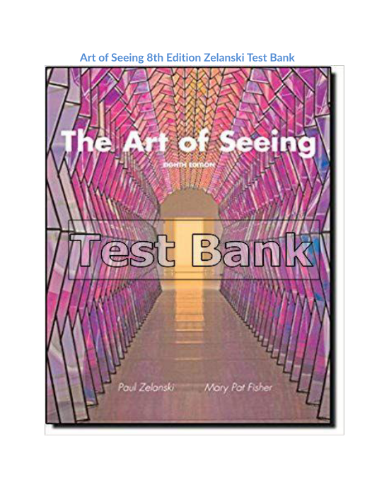 Art of Seeing 8th Edition Zelanski Test Bank