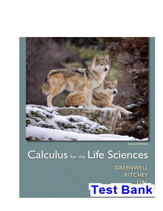 Calculus for the Life Sciences 2nd Edition Greenwell Test Bank