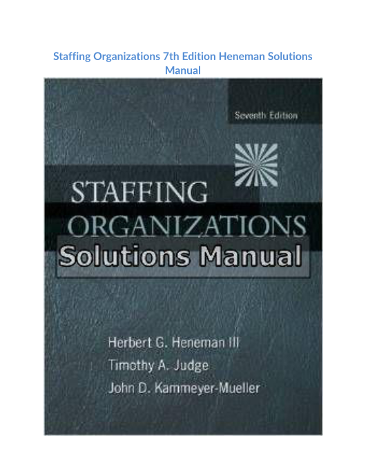 Staffing Organizations 7th Edition Heneman Solutions Manual