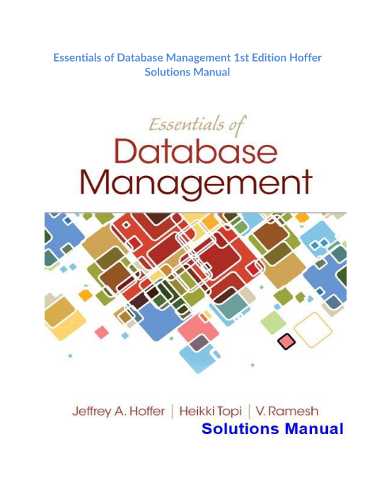 Essentials of Database Management 1st Edition Hoffer Solutions Manual