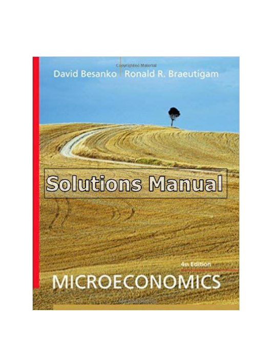 Microeconomics 4th Edition Besanko Solutions Manual