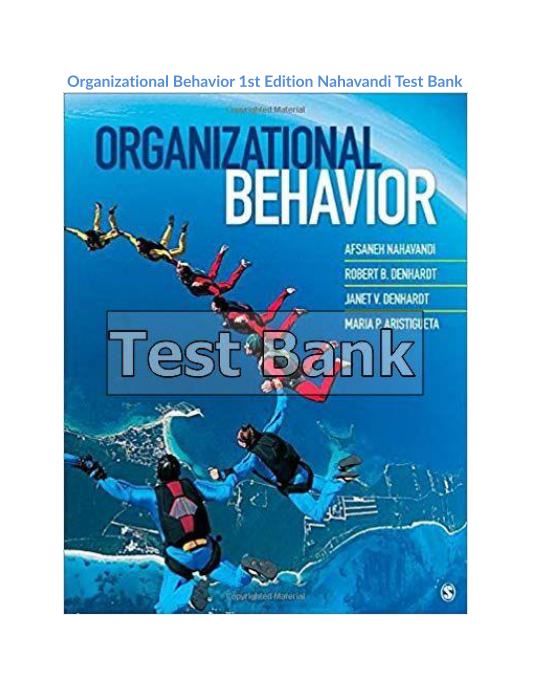 Organizational Behavior 1st Edition Nahavandi Test Bank