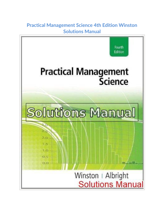 Practical Management Science 4th Edition Winston Solutions Manual