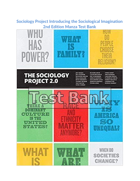 Sociology Project Introducing the Sociological Imagination 2nd Edition Manza Test Bank