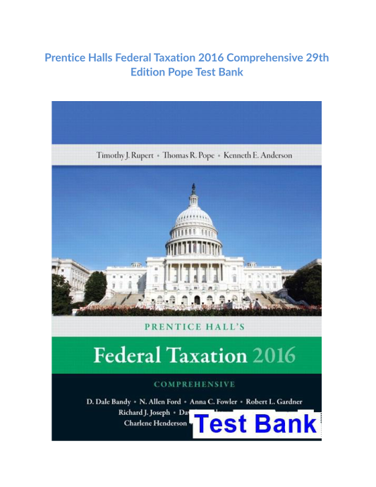 Prentice Halls Federal Taxation 2016 Comprehensive 29th Edition Pope Test Bank