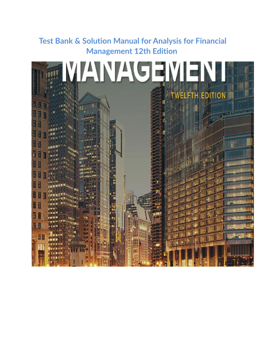 Test Bank & Solution Manual for Analysis for Financial Management 12th Edition 