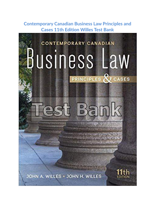 Contemporary Canadian Business Law Principles and Cases 11th Edition Willes Test Bank