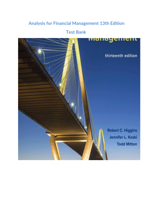 Analysis for Financial Management 13th Edition Test Bank