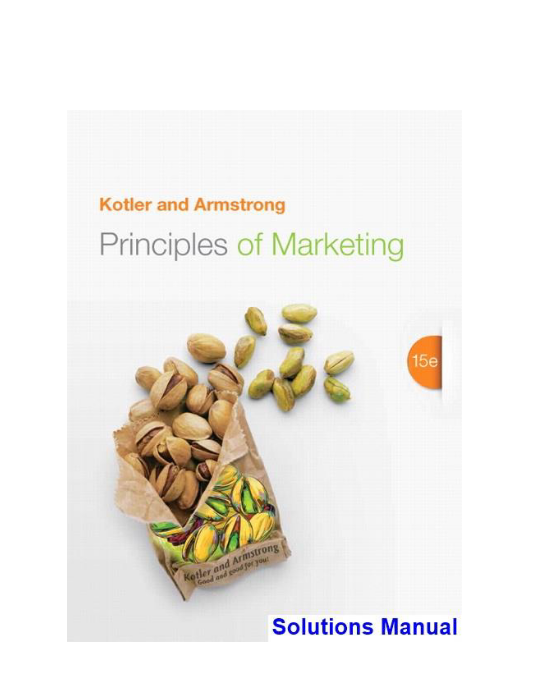 Principles of Marketing 15th Edition Kotler Solutions Manual