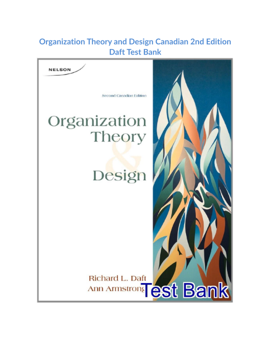 Organization Theory and Design Canadian 2nd Edition Daft Test Bank