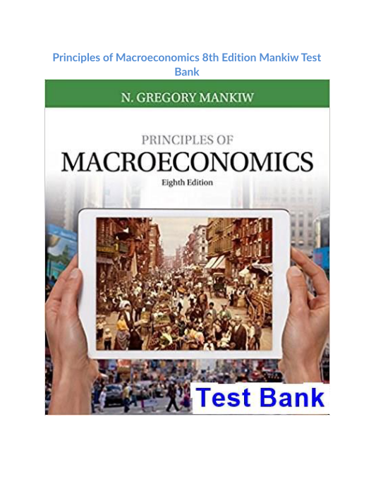 Principles of Macroeconomics 8th Edition Mankiw Test Bank