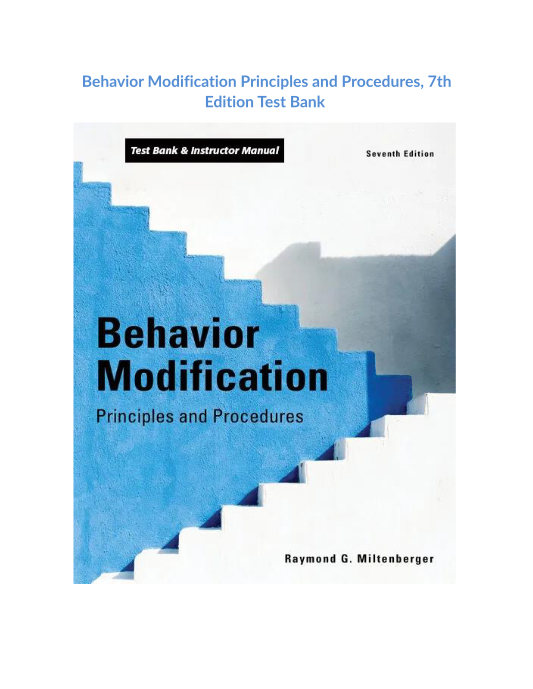 Behavior Modification Principles and Procedures, 7th Edition Test Bank