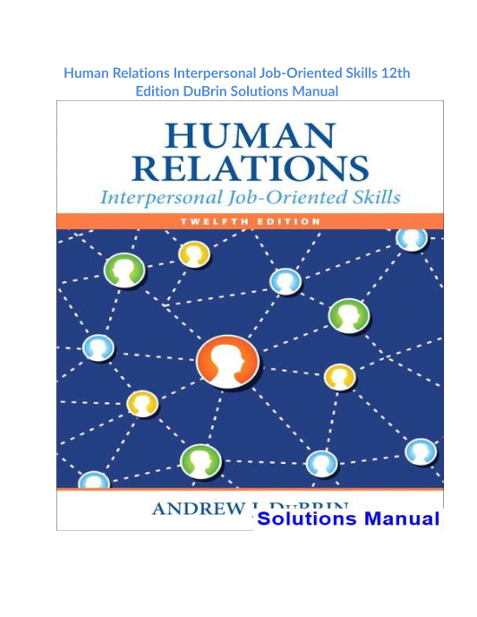 Human Relations Interpersonal Job-Oriented Skills 12th Edition DuBrin Solutions Manual