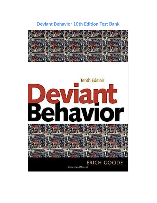 Test Bank and Solution Manual for Deviant Behavior 10th Edition