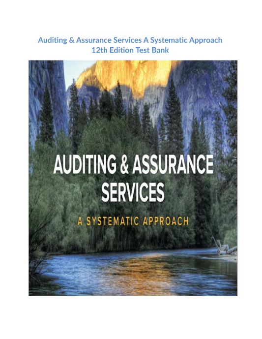 Auditing & Assurance Services A Systematic Approach 12th Edition Test Bank