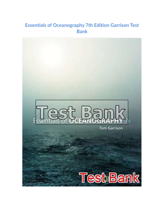 Essentials of Oceanography 7th Edition Garrison Test Bank