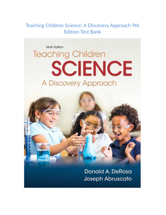 Test Bank and Solution Manual for Teaching Children Science A Discovery Approach 9th Edition 