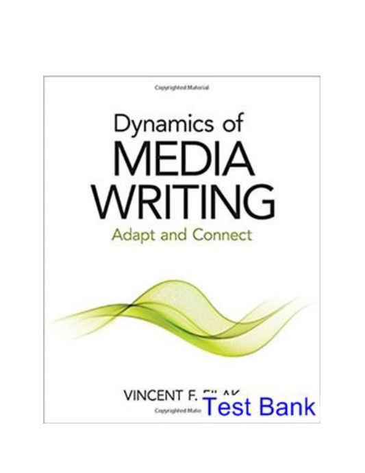 Dynamics of Media Writing Adapt and Connect 1st Edition Filak Test Bank