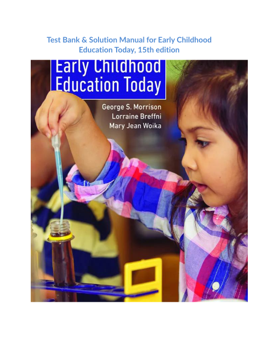 Test Bank & Solution Manual for Early Childhood Education Today, 15th edition