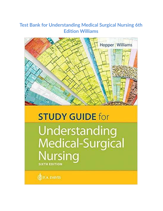 Test Bank for Understanding Medical Surgical Nursing 6th Edition