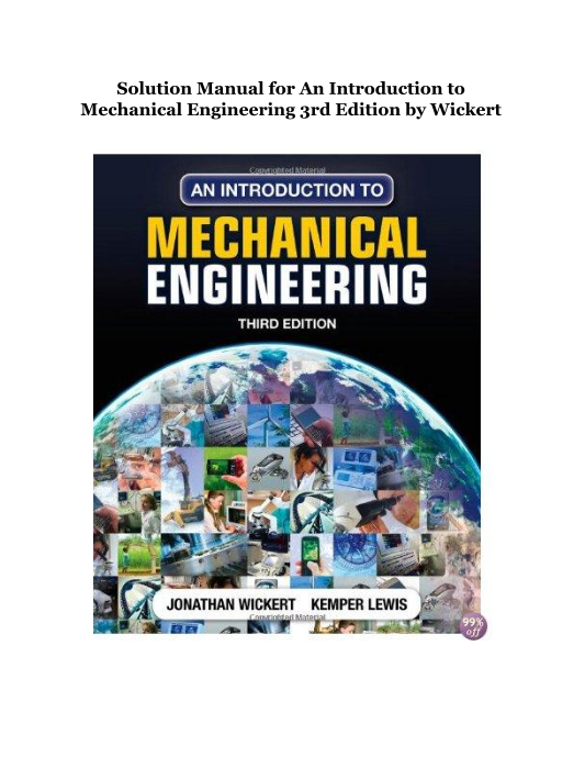 Solution Manual for An Introduction to Mechanical Engineering 3rd Edition by Wickert