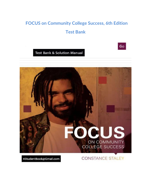 FOCUS on Community College Success, 6th Edition Test Bank 