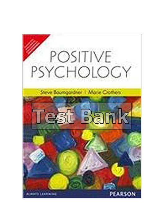 Positive Psychology 1st Edition Baumgardner Test Bank