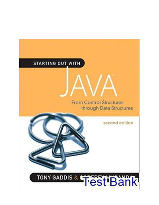 Starting Out With Java From Control Structures Through Data Structures 2nd Edition Gaddis Test Bank