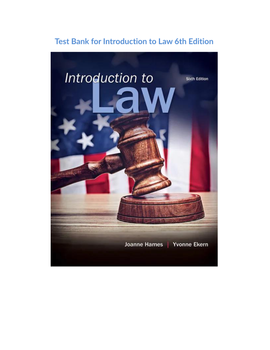 Test Bank for Introduction to Law 6th Edition