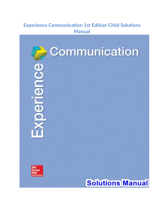 Experience Communication 1st Edition Child Solutions Manual