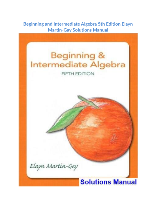 Beginning and Intermediate Algebra 5th Edition Elayn Martin-Gay Solutions Manual