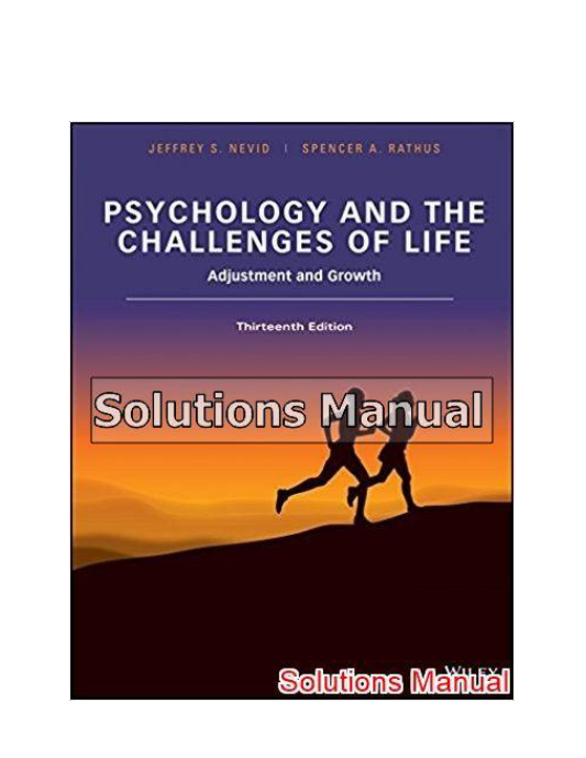 Psychology And The Challenges Of Life 13th Edition Nevid Solutions Manual