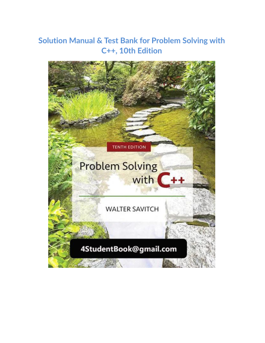 Solution Manual & Test Bank for Problem Solving with C++, 10th Edition